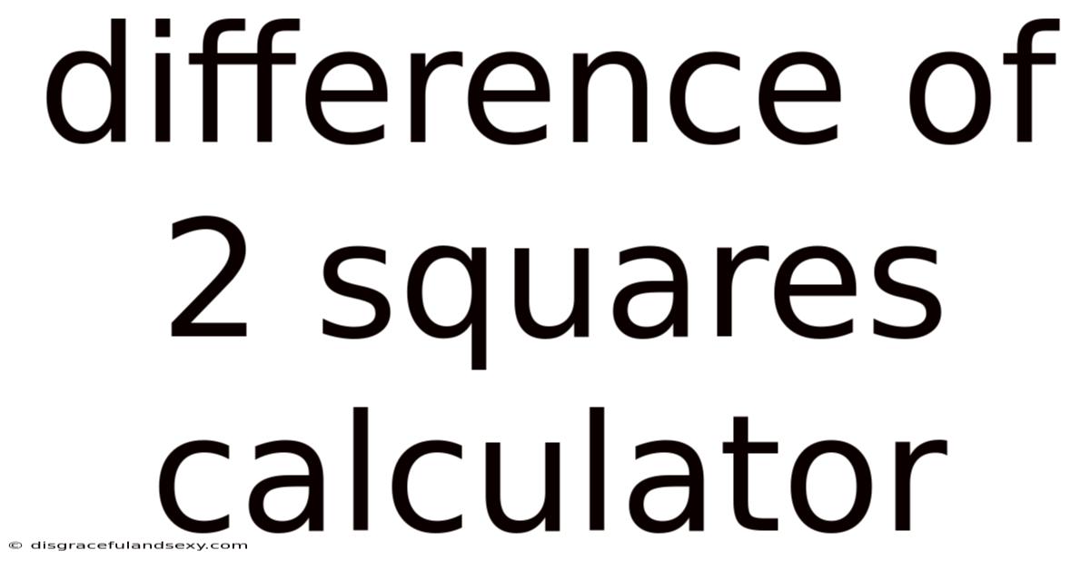 Difference Of 2 Squares Calculator