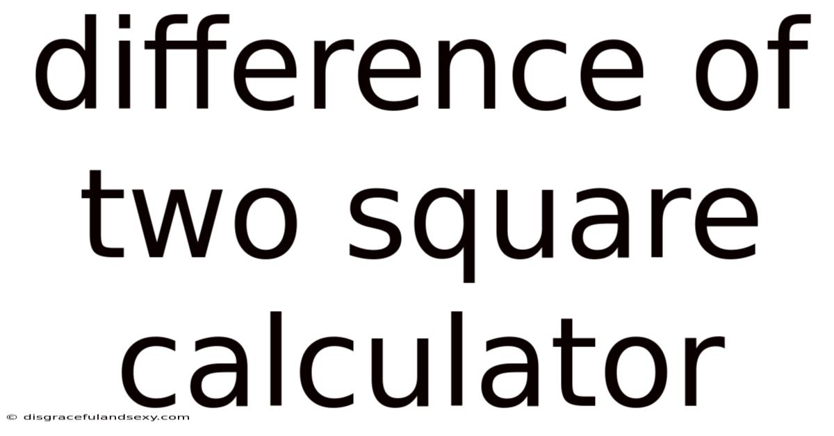 Difference Of Two Square Calculator