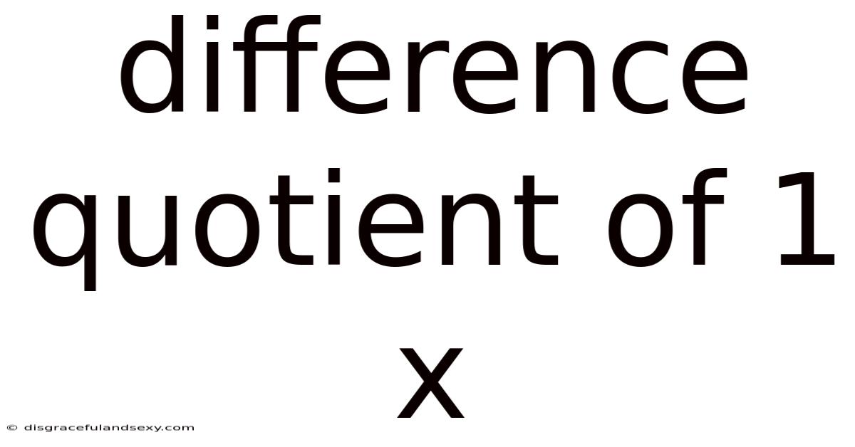 Difference Quotient Of 1 X
