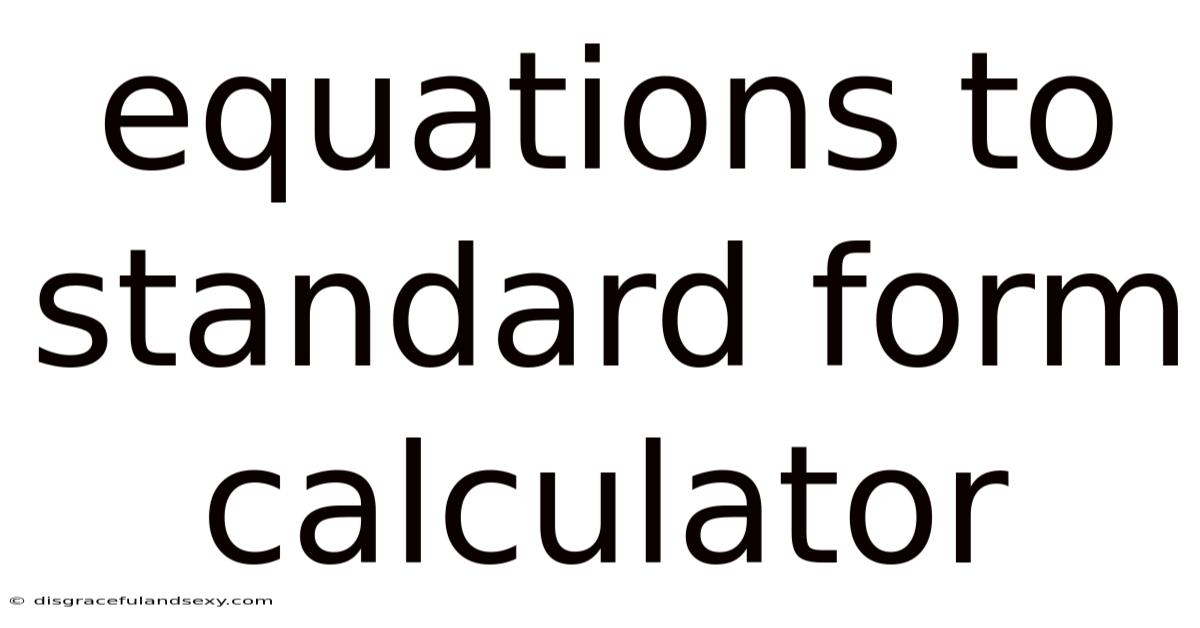 Equations To Standard Form Calculator