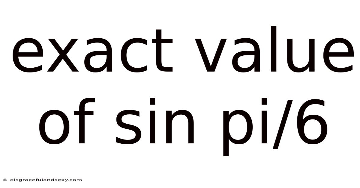 Exact Value Of Sin Pi/6