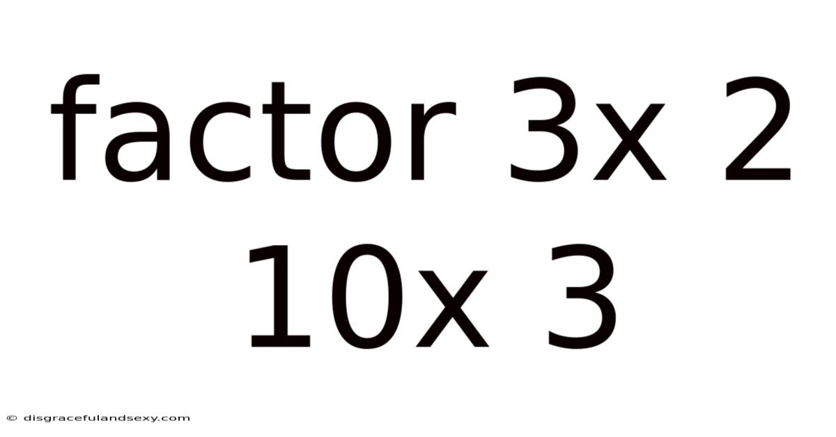 Factor 3x 2 10x 3