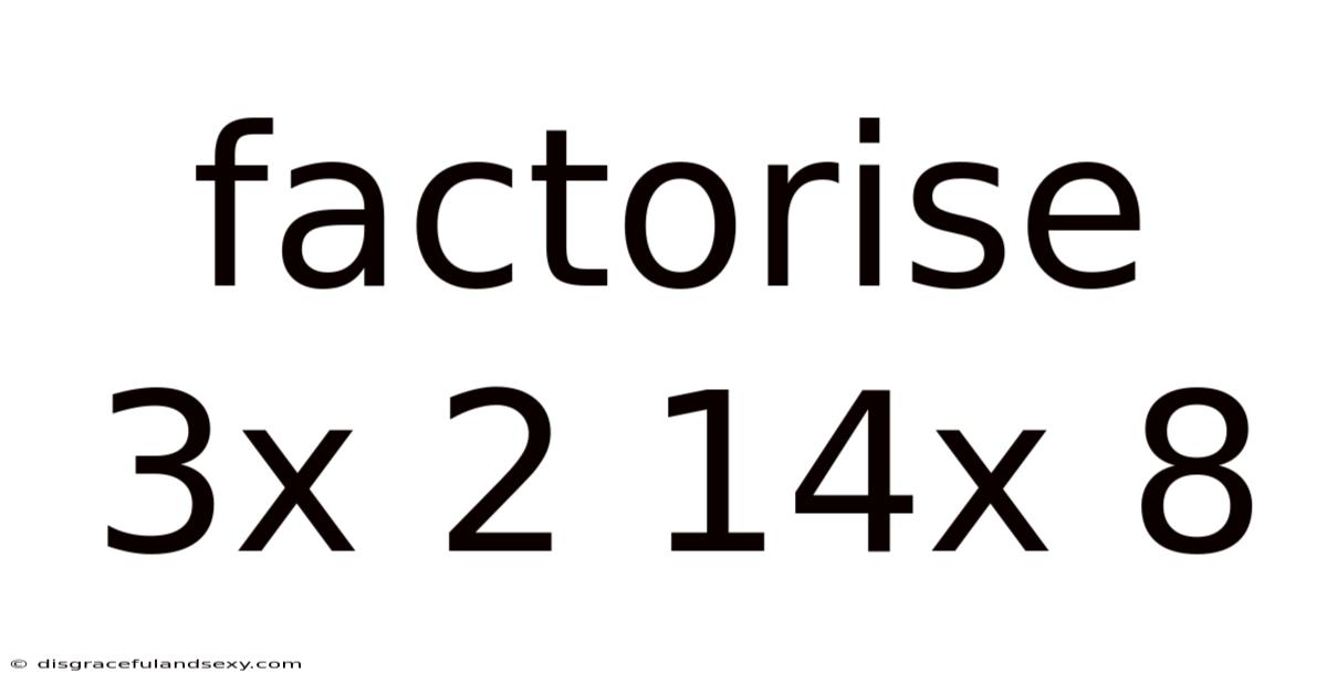 Factorise 3x 2 14x 8