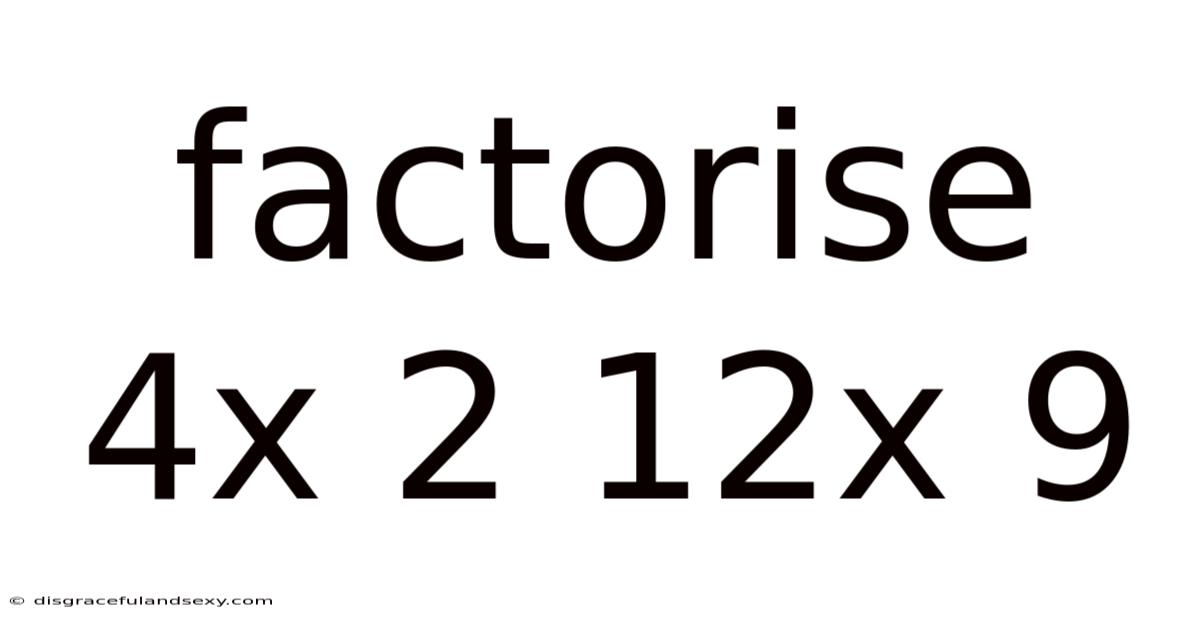 Factorise 4x 2 12x 9