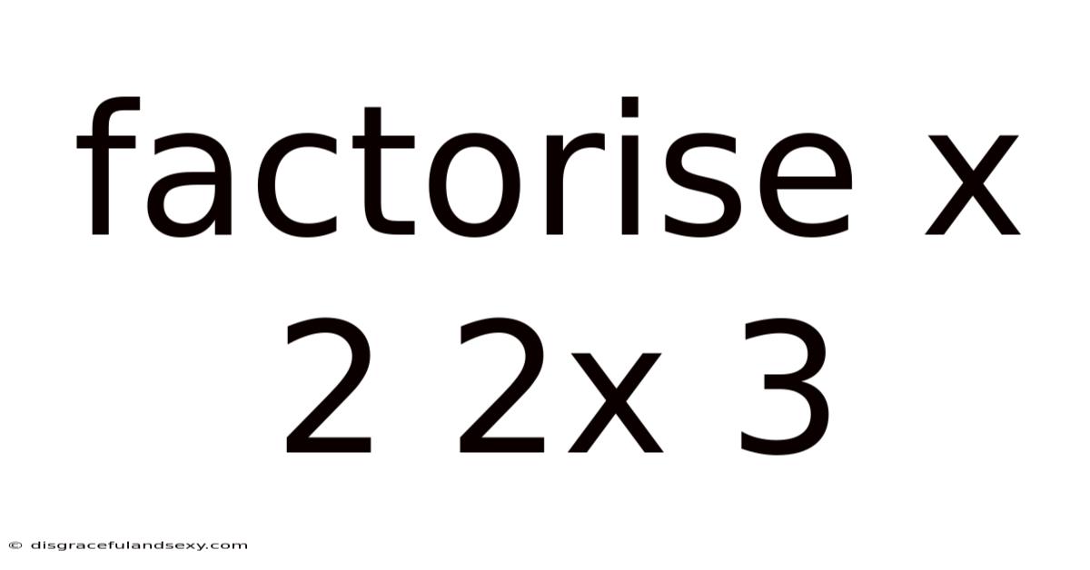 Factorise X 2 2x 3