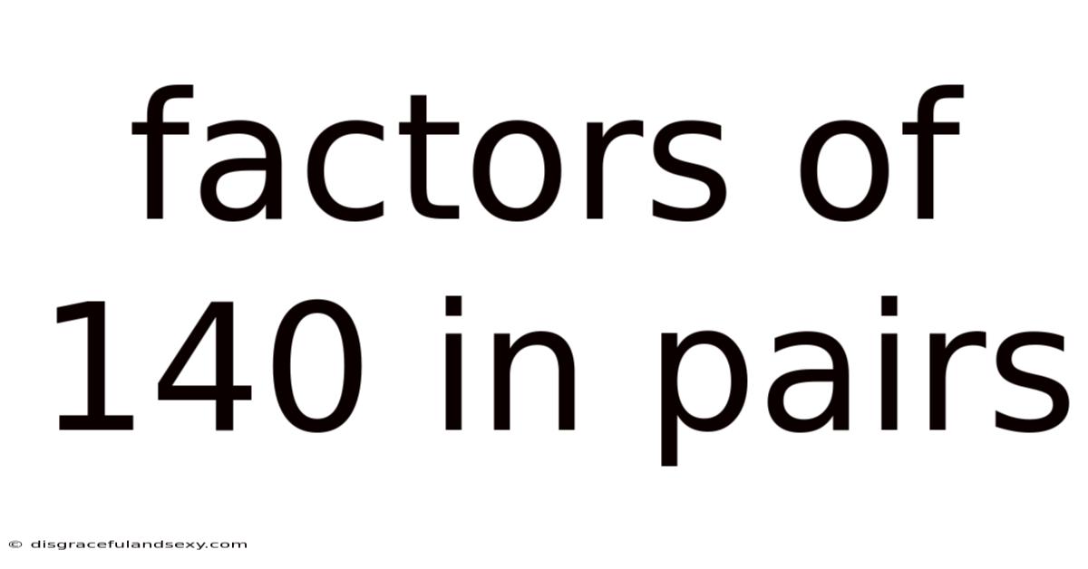 Factors Of 140 In Pairs