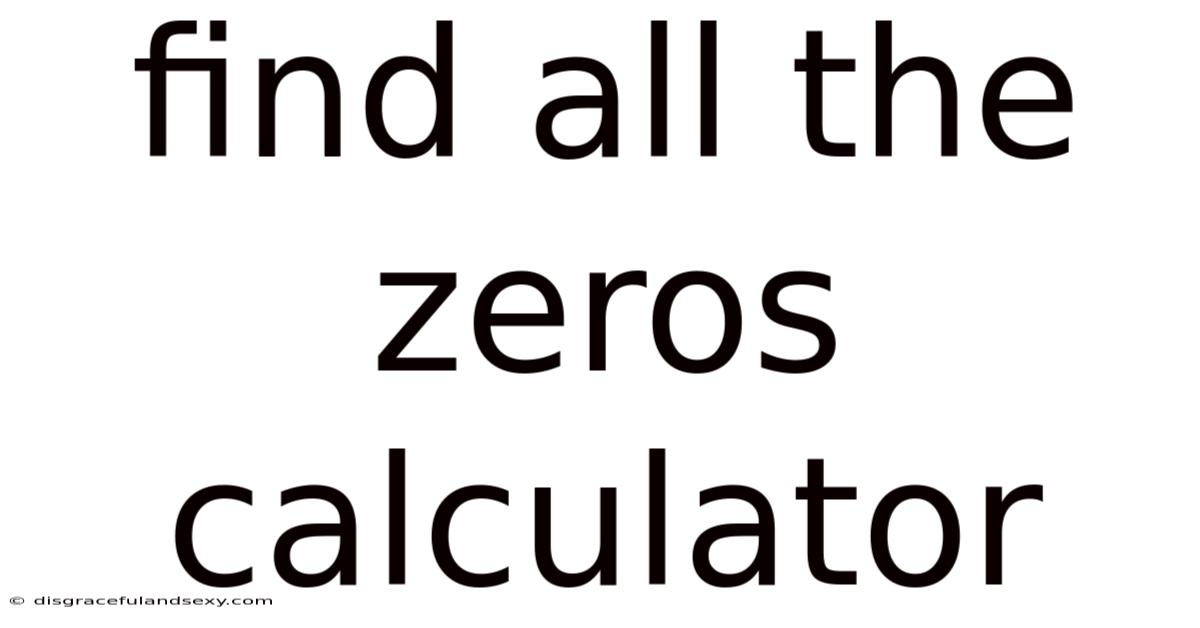 Find All The Zeros Calculator