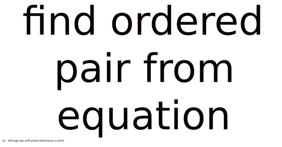 Find Ordered Pair From Equation