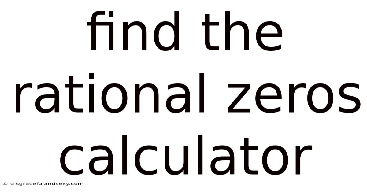 Find The Rational Zeros Calculator