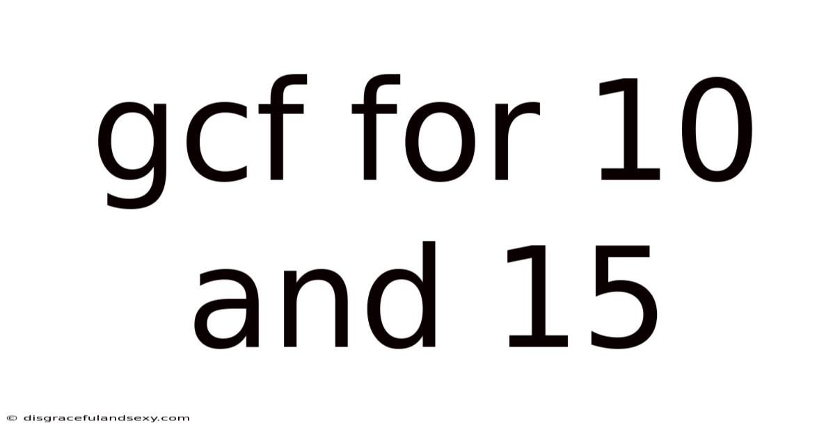 Gcf For 10 And 15