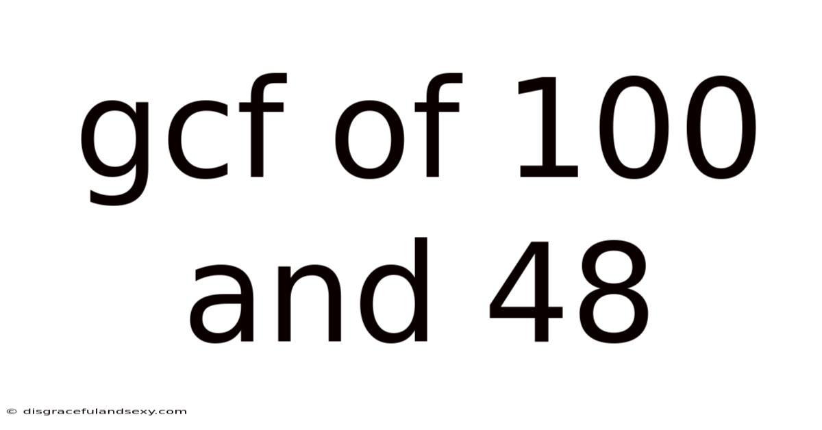 Gcf Of 100 And 48