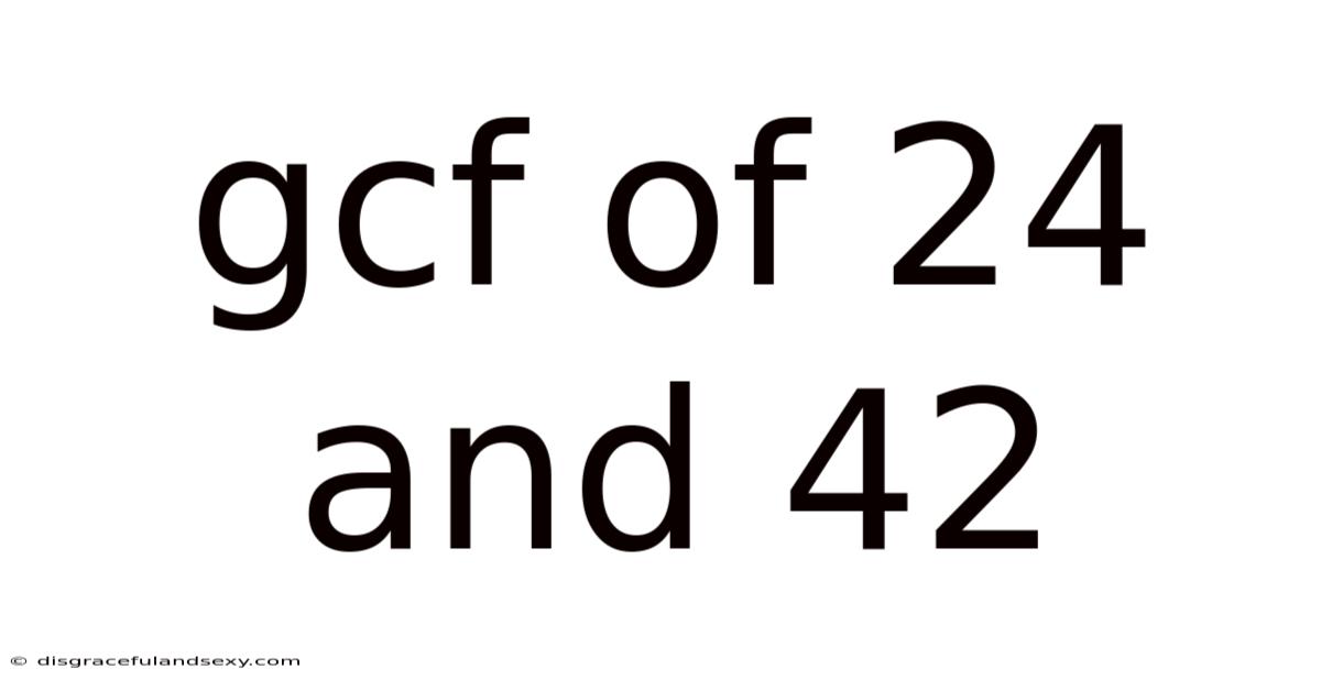 Gcf Of 24 And 42