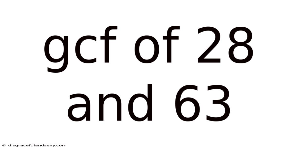 Gcf Of 28 And 63