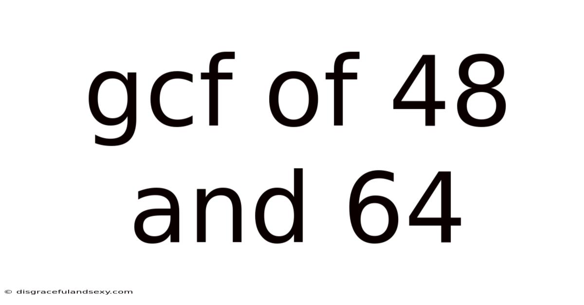 Gcf Of 48 And 64