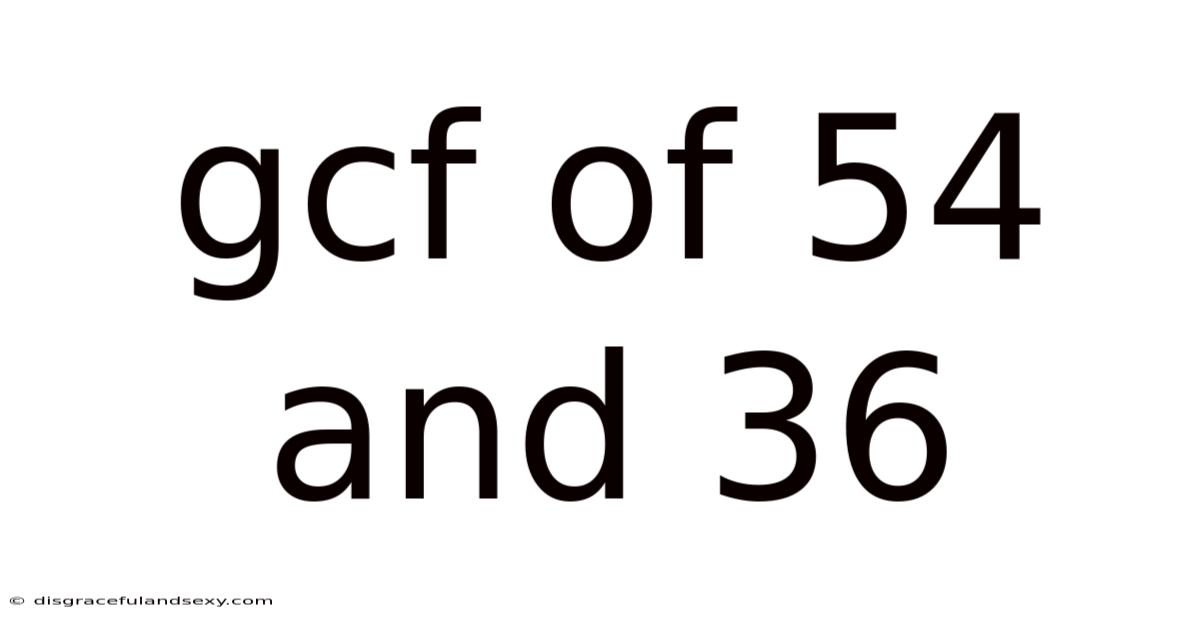 Gcf Of 54 And 36