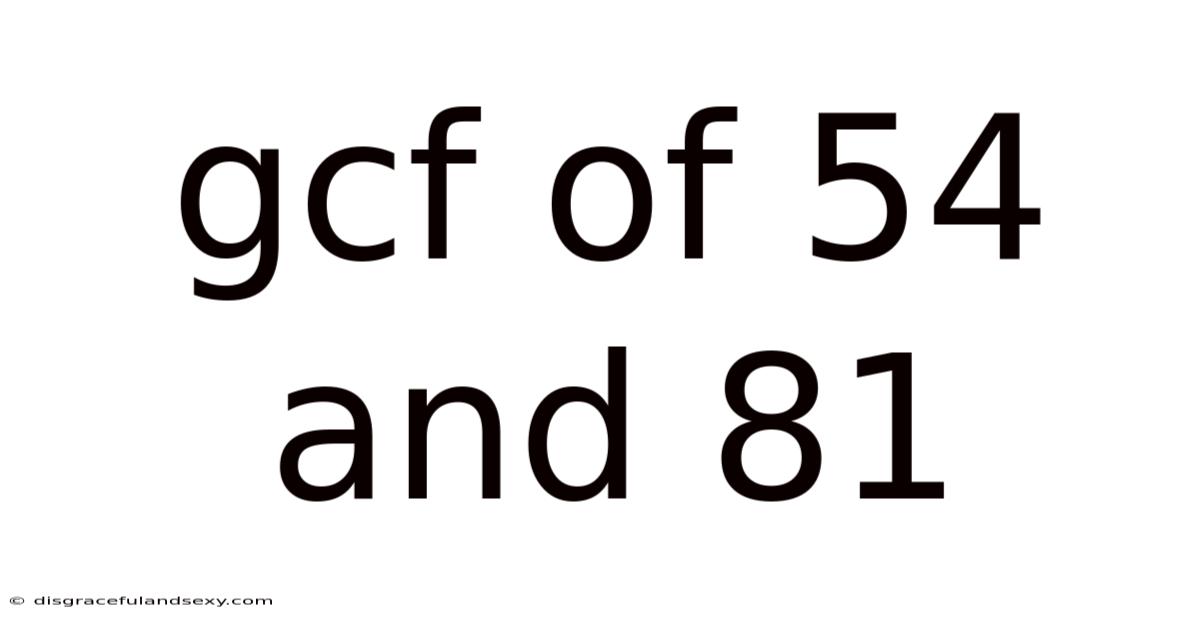 Gcf Of 54 And 81