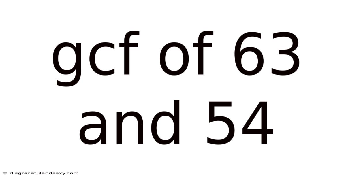 Gcf Of 63 And 54