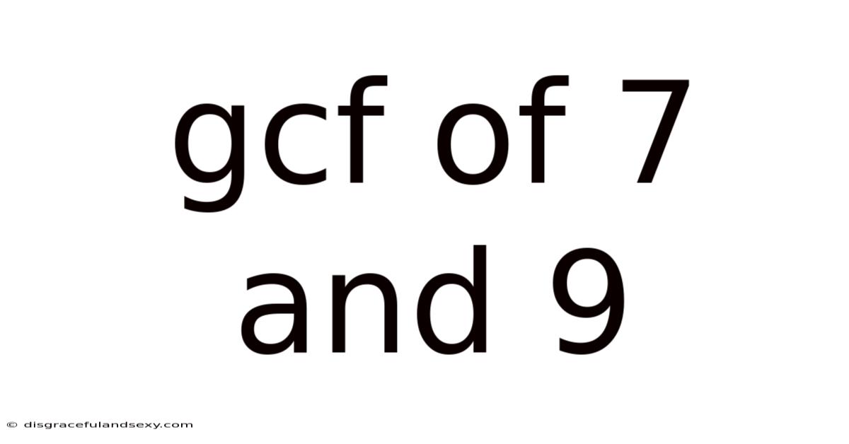Gcf Of 7 And 9