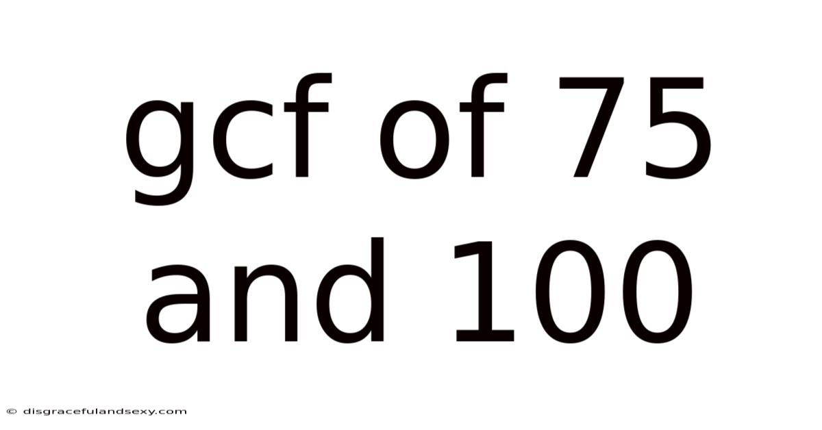 Gcf Of 75 And 100