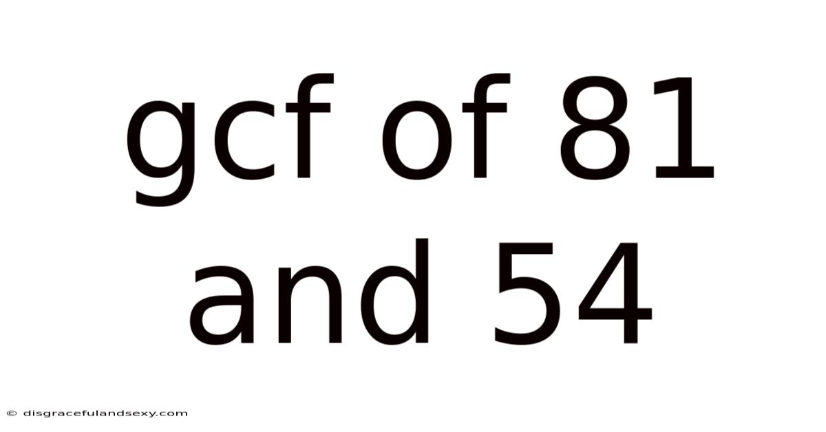 Gcf Of 81 And 54