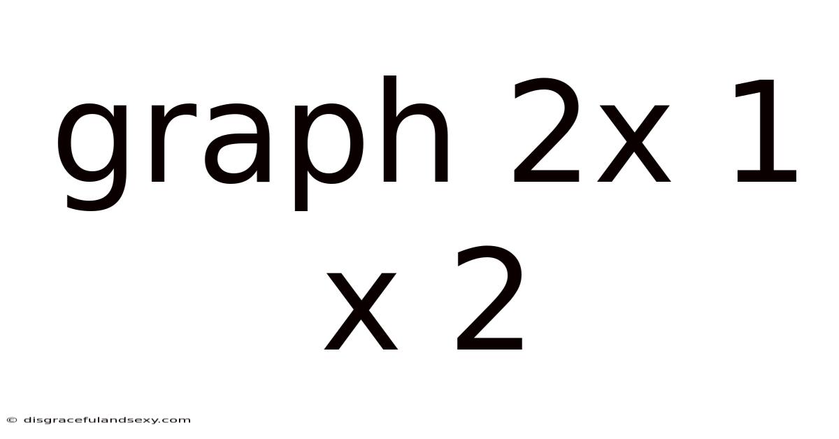 Graph 2x 1 X 2