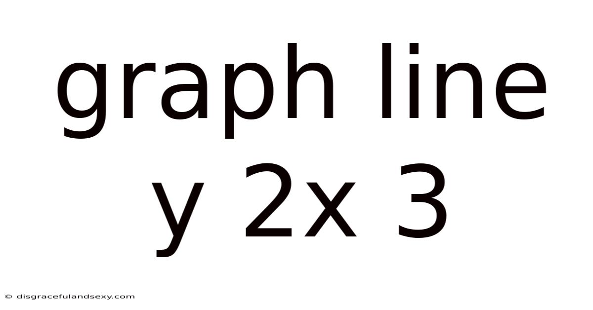 Graph Line Y 2x 3