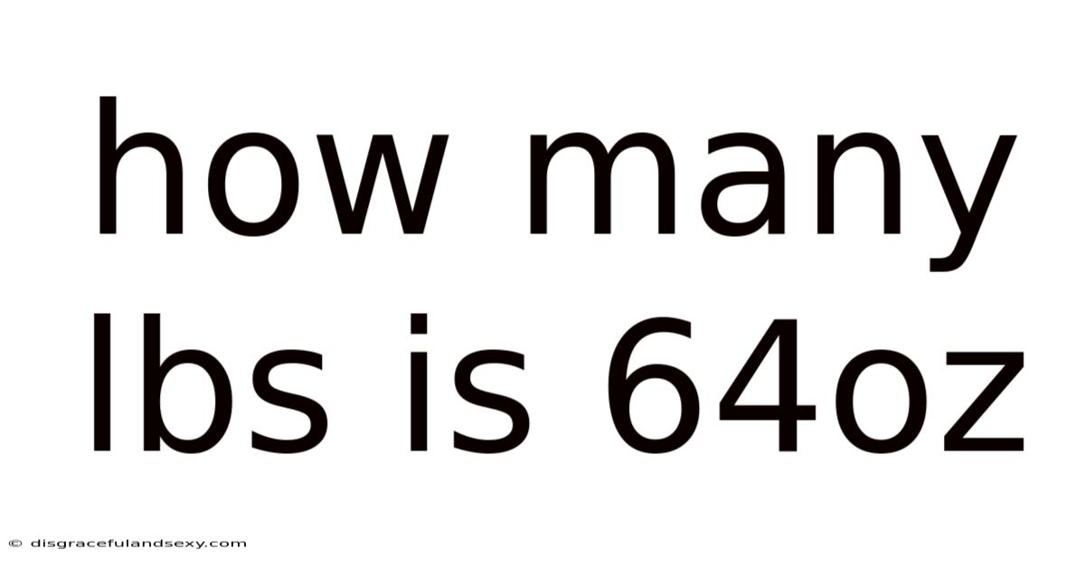 How Many Lbs Is 64oz