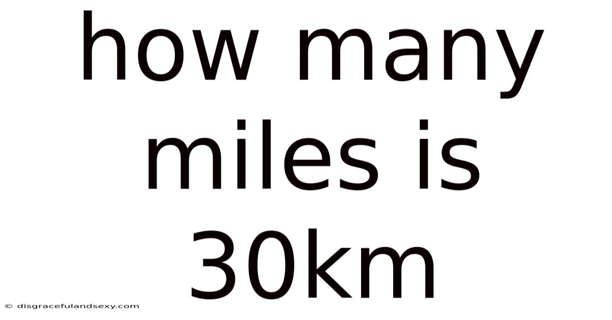 How Many Miles Is 30km