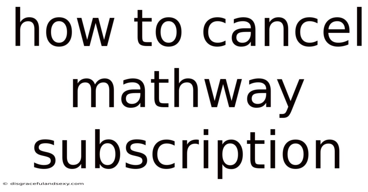 How To Cancel Mathway Subscription
