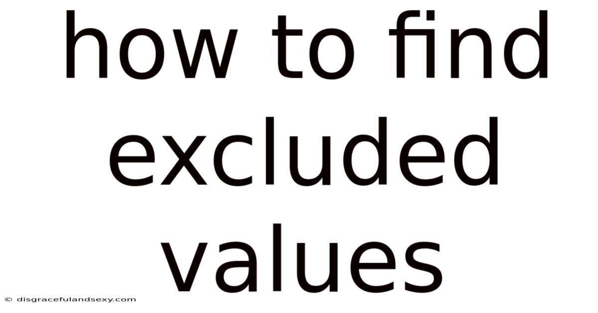 How To Find Excluded Values