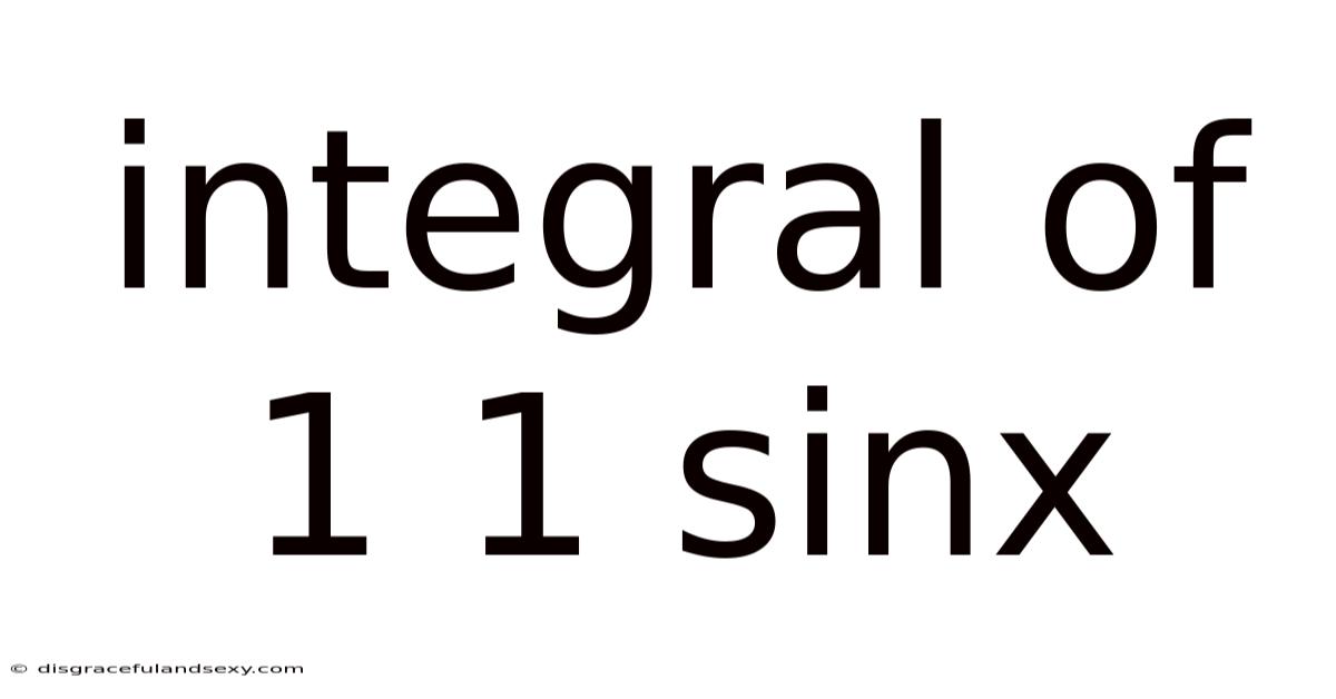 Integral Of 1 1 Sinx