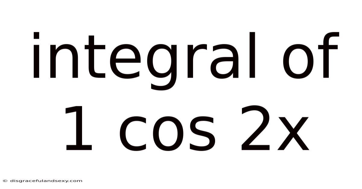 Integral Of 1 Cos 2x