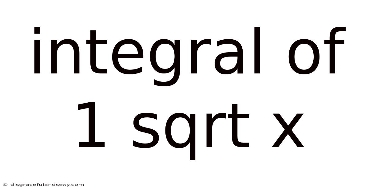 Integral Of 1 Sqrt X