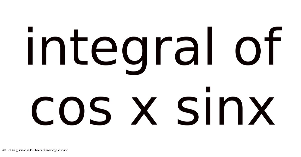Integral Of Cos X Sinx