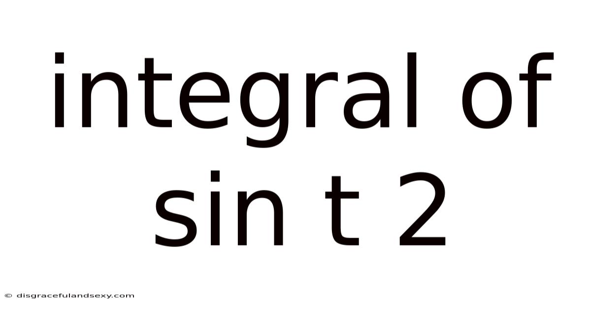 Integral Of Sin T 2