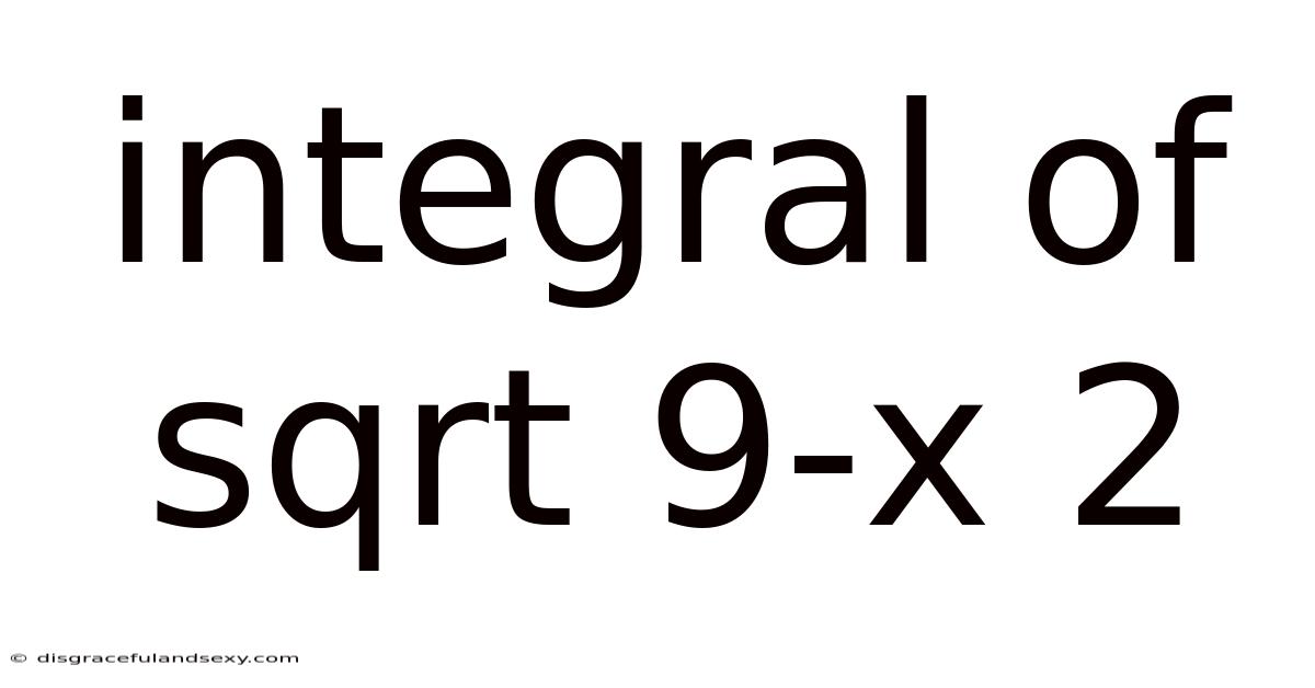 Integral Of Sqrt 9-x 2