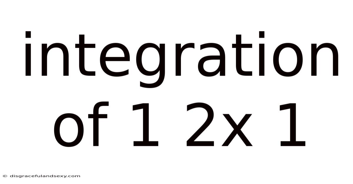 Integration Of 1 2x 1