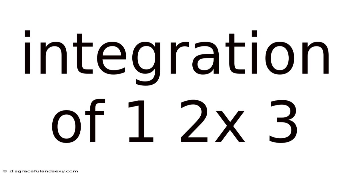 Integration Of 1 2x 3