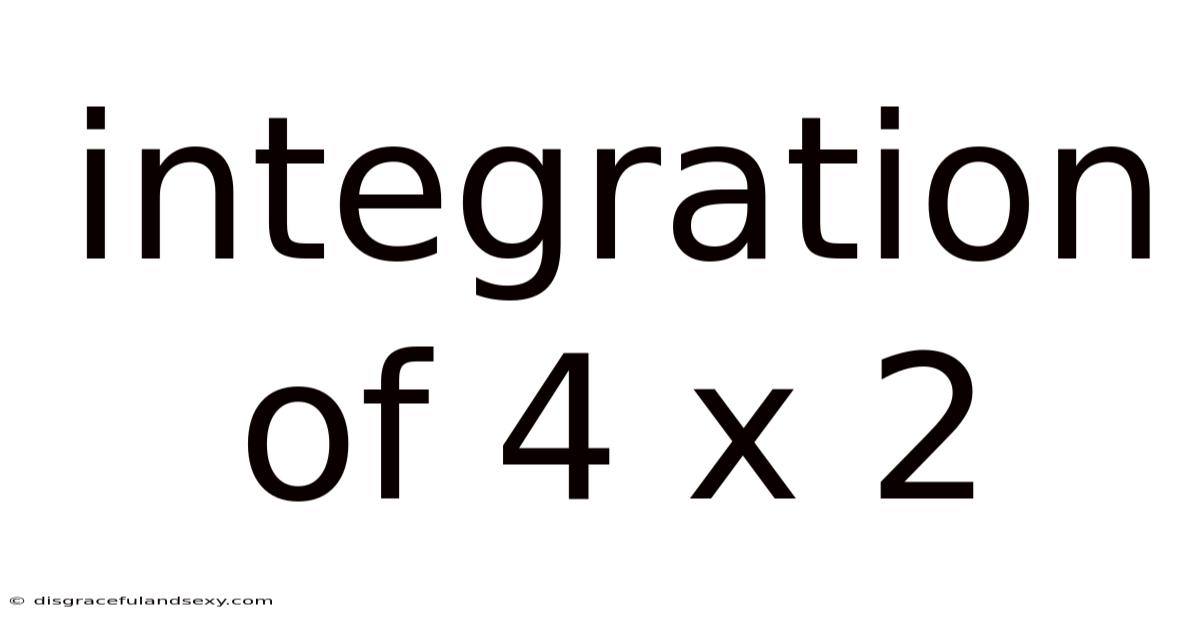 Integration Of 4 X 2