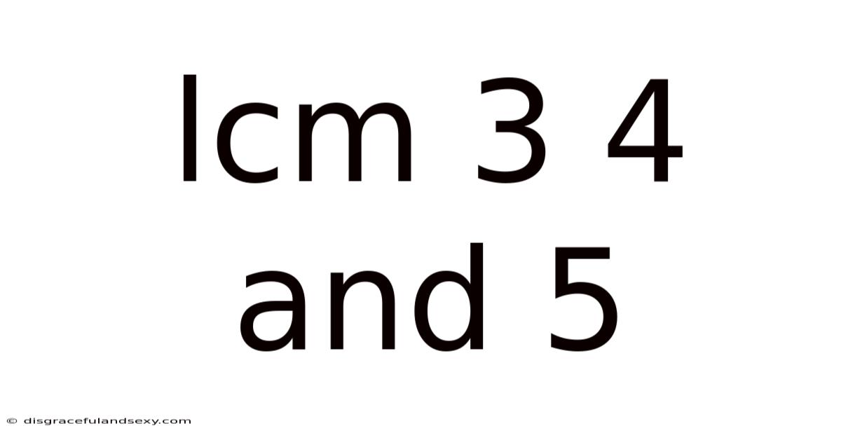 Lcm 3 4 And 5