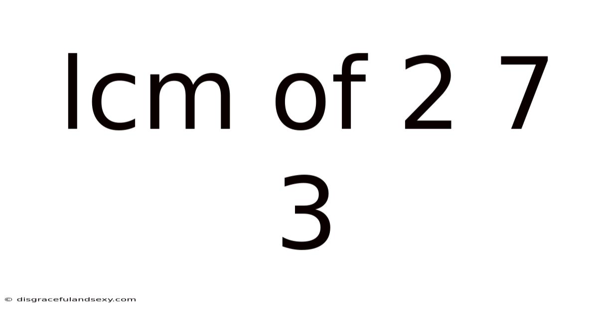 Lcm Of 2 7 3