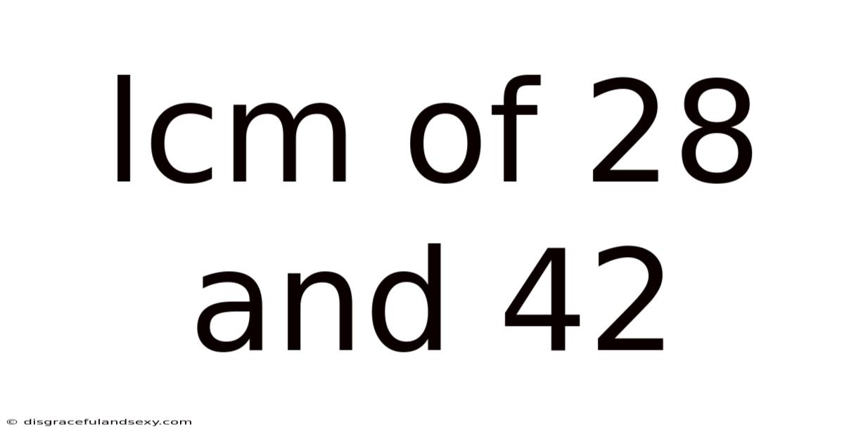 Lcm Of 28 And 42