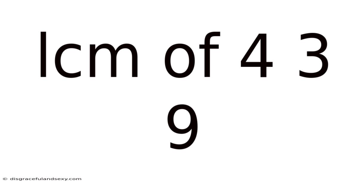 Lcm Of 4 3 9