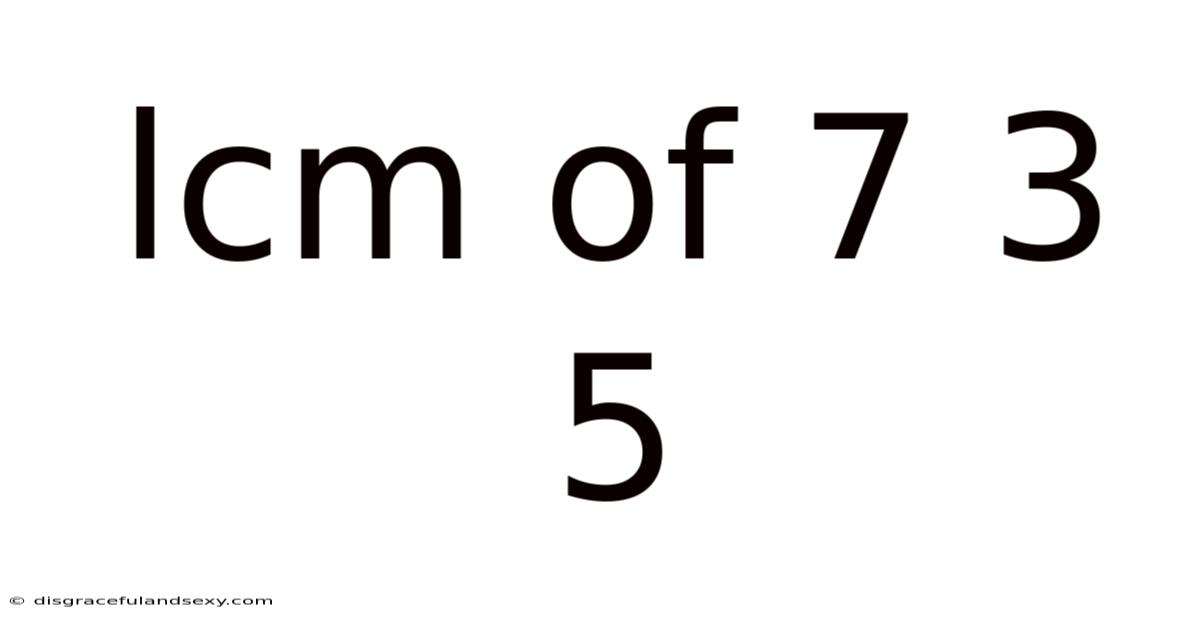 Lcm Of 7 3 5