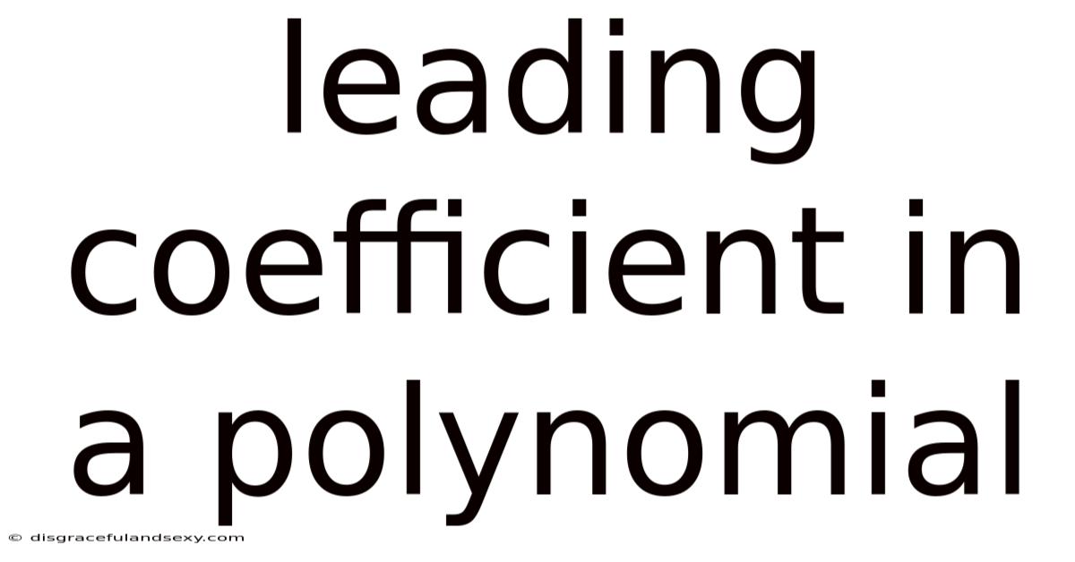 Leading Coefficient In A Polynomial