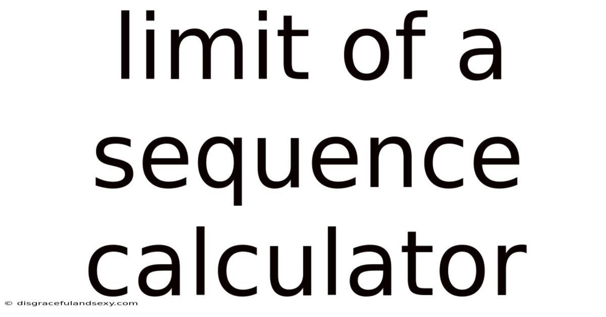 Limit Of A Sequence Calculator