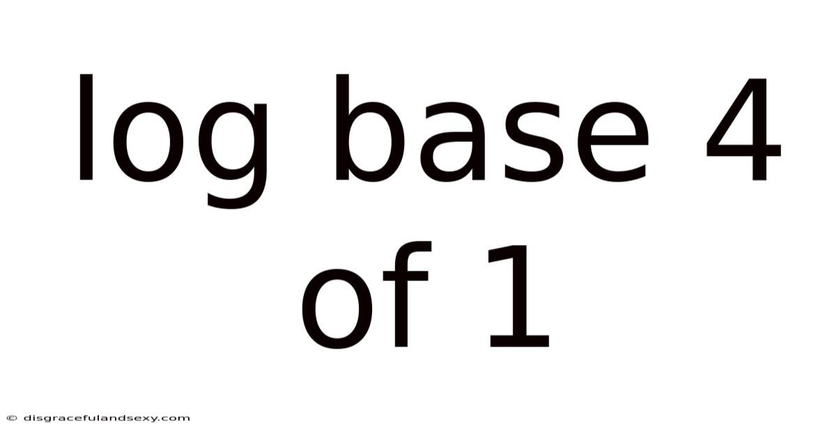 Log Base 4 Of 1