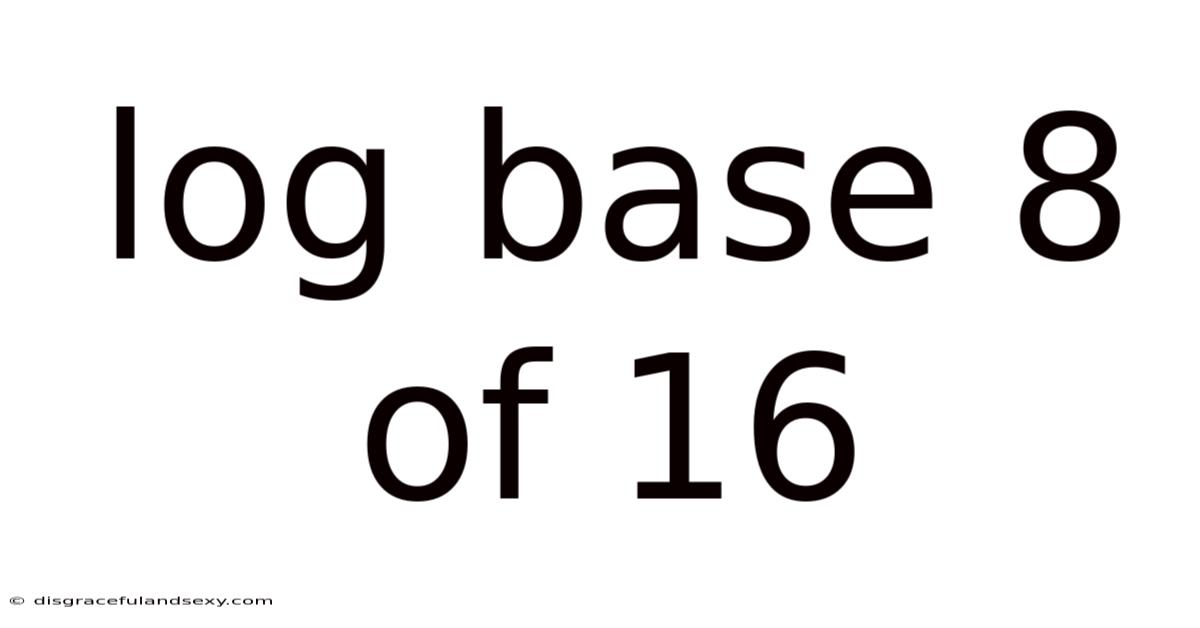 Log Base 8 Of 16