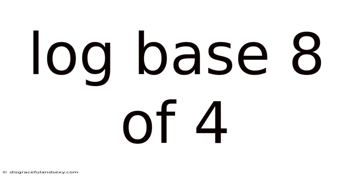 Log Base 8 Of 4