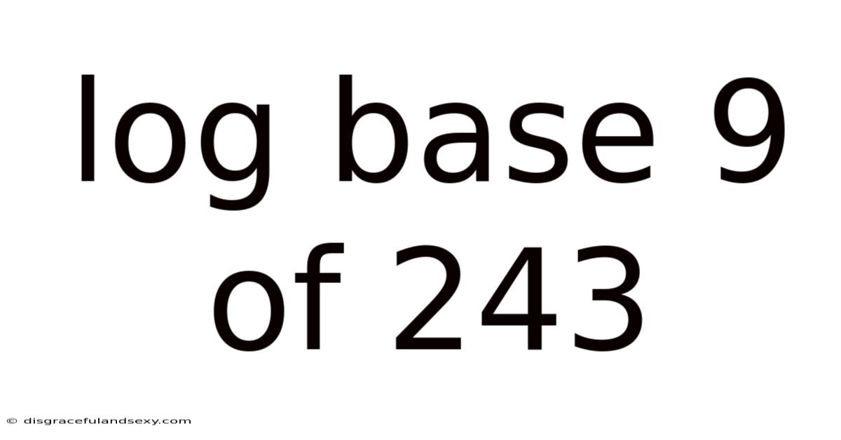 Log Base 9 Of 243
